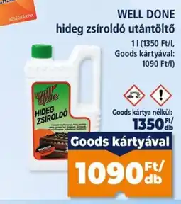 Goods Market Well done hideg zsíroldó utántöltő ajánlat