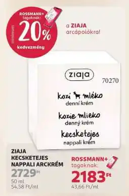 Rossmann ZIAJA KECSKETEJES NAPPALI ARCKRÉM ajánlat
