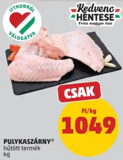 PENNY Kedvenc HENTESE Pulykaszárny ajánlat