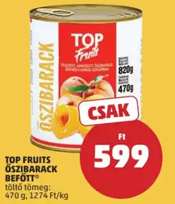 PENNY Top fruits őszibarack befőtt* ajánlat