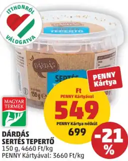 PENNY Dárdás sertés tepertő ajánlat
