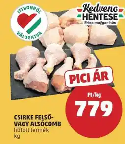 PENNY Csirke felső- vagy alsócomb ajánlat