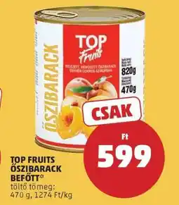 PENNY TOP FRUITS Őszibarack Befőtt ajánlat