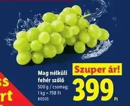 Lidl Mag nélküli fehér szőlő ajánlat