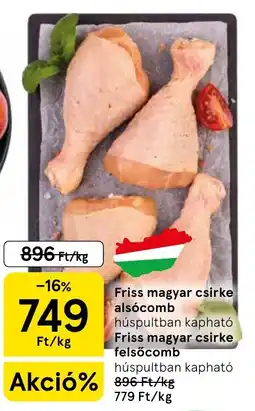 Tesco Friss magyar csirke alsócomb ajánlat