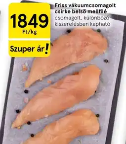 Tesco Friss vákuumcsomagolt csirke belső mellfélé ajánlat