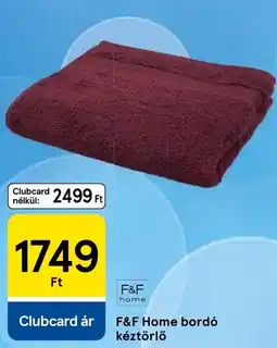 Tesco F&F Home bordó kéztörlő ajánlat
