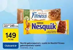 Tesco Nestlé gabonapehely-szelet és Nestlé Fitness gabonapehely-szelet ajánlat