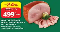 Auchan Kometa kemencés prágai vagy kemencés pulyka sonka ajánlat