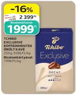 Auchan TCHIBO EXCLUSIVE KOFFEINMENTES ŐRÖLT KÁVÉ ajánlat