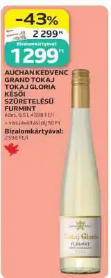 Auchan AUCHAN KEDVENC GRAND TOKAJ TOKAJ GLORIA KÉSŐI SZÜRETELÉSŰ FURMINT ajánlat