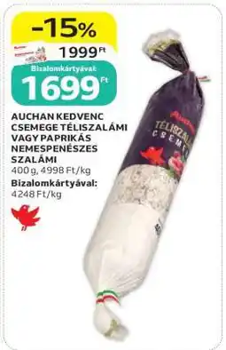 Auchan AUCHAN KEDVENC CSEMEGE TÉLISZALÁMI VAGY PAPRIKÁS NEMESPENÉSZES SZALÁMI ajánlat