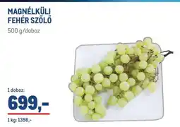 Metro Magnélküli fehér szőlő ajánlat