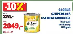 Metro GLOBUS SZUPERÉDES CSEMEGEKUKORICA ajánlat