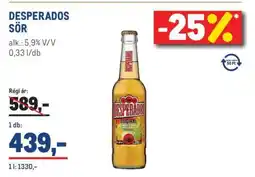 Metro Desperados sör ajánlat