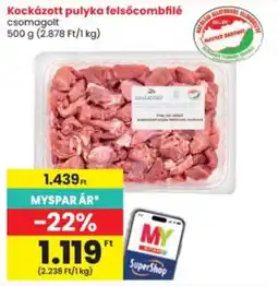 Interspar Gallicorp kockázott pulyka felsőcombfilé ajánlat