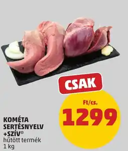PENNY Kométa sertésnyelv +szív ajánlat