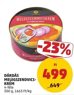 PENNY Dárdás melegszendvicskrém ajánlat