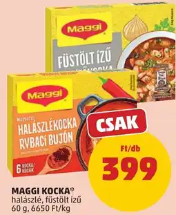 PENNY Maggi kocka halászlé, füstölt ízű ajánlat