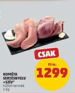 PENNY KOMÉTA Sertésnyelv + Szív ajánlat