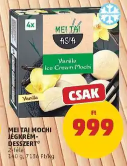PENNY MEI TAI MOCHI JÉGKRÉM-DESSZERT ajánlat