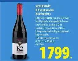 Lidl SZELESHÁT K2 Szekszárdi Kékfrankos ajánlat