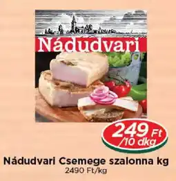 Real Nádudvari Csemege szalonna ajánlat