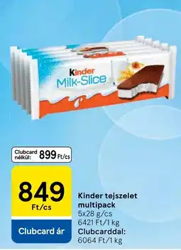 Tesco Kinder tejszelet ajánlat
