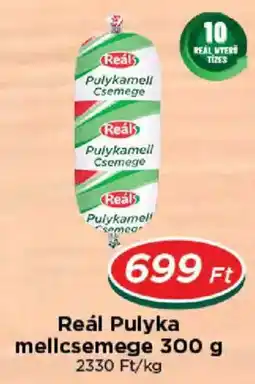 Real Reál Pulyka mellcsemege ajánlat