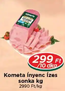 Real Kometa ínyenc ízes sonka ajánlat