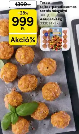 Tesco Tesco sajtos-paradicsomos sertés húsgolyó ajánlat