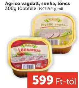 PRIVÁT Agrico vagdalt, sonka, löncs ajánlat