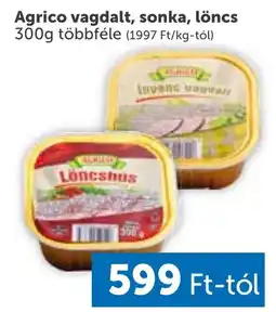 PRIVÁT Agrico vagdalt, sonka, löncs ajánlat