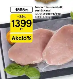 Tesco Tesco friss szeletelt sertéskaraj ajánlat