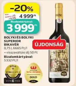 Auchan BOLYKI ÉS BOLYKI SUPERIOR BIKAVÉR ajánlat