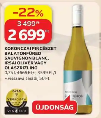 KORONCZAI PINCÉSZET BALATONFÜRED SAUVIGNON BLANC, IRSAI OLIVÉR VAGY OLASZRIZLING