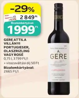 Auchan GERE ATTILA VILLÁNYI PORTUGIESER, OLASZRIZLING VAGY ROSÉ ajánlat
