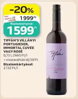 Auchan TIFFÁN’S VILLÁNYI PORTUGIESER, IMMORTAL CUVÉE VAGY ROSÉ ajánlat
