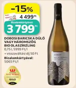Auchan DOBOSI BARICKA DŰLŐ VAGY HÁROMSZÖG BIO OLASZRIZLING ajánlat