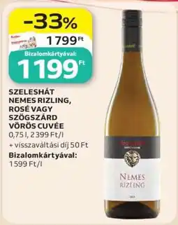 Auchan SZELESHÁT NEMES RIZLING, ROSÉ VAGY SZÖGZSÁRD VÖRÖS CUVÉE ajánlat