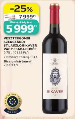 Auchan VESZTERGOMBI SZEKSZÁRDI ST LÁSZLÓ BIKAVÉR VAGY CSABA CUVÉE ajánlat