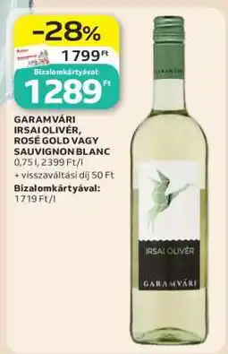 Auchan GARAMVÁRI IRSAI OLIVÉR, ROSÉ GOLD VAGY SAUVIGNON BLANC ajánlat