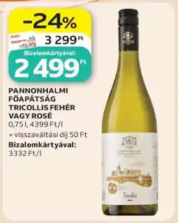Auchan Pannonhalmi Főapátság Tricollis Fehér vagy Rosé ajánlat