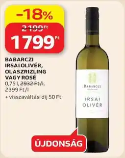 Auchan BABARCZI IRSAI OLIVÉR, OLASZRIZLING VAGY ROSÉ ajánlat