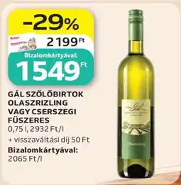 Auchan Gál Szőlőbirtok Olaszrizling vagy Cserszegi Fűszeres ajánlat
