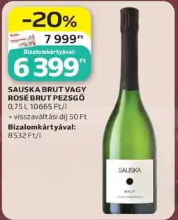 Auchan SAUSKA BRUT VAGY ROSÉ BRUT PEZSGŐ ajánlat