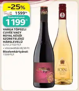 Auchan VARGA TÖPSZLI CUVÉE VAGY ROYAL KÉSI SZÜRETELÉSŰ HÁRSLEVELŰ ajánlat