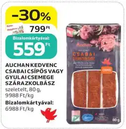 Auchan Auchan Kedvenc Csabai Csípős vagy Gyulai Csemege Szárazkolbász ajánlat