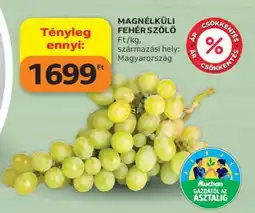 Auchan Magnélküli fehér szőlő ajánlat