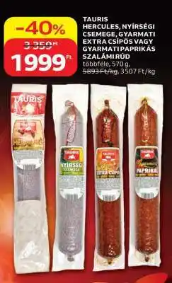 Auchan TAURIS HERCULES, NYÍRSÉGI CSEMEGE, GYARMATI EXTRA CSÍPŐS VAGY GYARMATI PAPRIKÁS SZALÁMIRÚD ajánlat